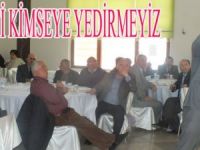 BİZ EMEĞİMİZİ KİMSEYE YEDİRMEYEYİZ