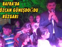 BAFRA’DA MUSTAFA ÖZCAN GÜNEŞDOĞDU RÜZGÂRI