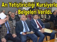 ARI YETİŞTİRİCİLİĞİ KURSİYERLERİNE BELGELERİ VERİLDİ