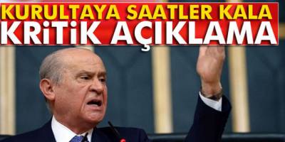 Bahçeli;Bu kurultay yasal değildir