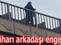 İntiharı arkadaşı engelledi