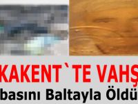 Yakakent`te vahşet !