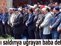 Baltalı saldırıya uğrayan baba defin edildi