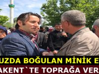 Minik Emre toprağa verildi