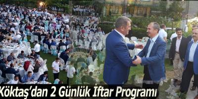 Köktaş'dan 2 Günlük İftar Programı