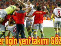 Süper ligin yeni takımı GÖZTEPE oldu