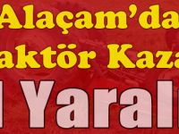 Alaçam'da traktör kazası