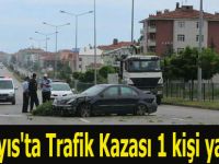 19 Mayıs'ta Trafik Kazası 1 kişi yaralandı