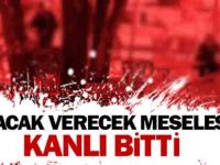 Alacak verecek meselesi kanlı bitti:2 ölü 1 yaralı