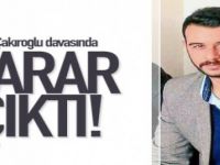 Fırat Çakıroğlu davası sonuçlandı