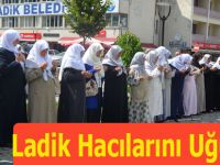 Ladik Hacılarını Uğurladı