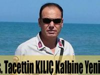 Uzm.Çvş. Tacettin KILIÇ kalbine yenik düştü