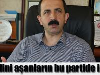 Göksel;Haddini aşanların bu partide işi yok