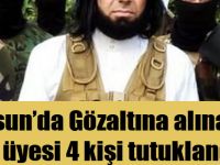 Gözaltına alınan DEAŞ üyesi 4 kişi tutuklandı