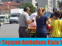Bafra'da Hasta Taşıyan Ambulans Kaza Yaptı