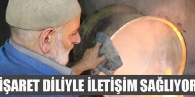 İşaret diliyle iletişim sağlıyor
