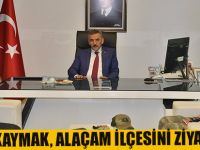 VALİ KAYMAK, ALAÇAM İLÇESİNİ ZİYARET ETTİ