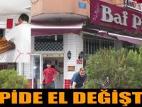 BAF PİDE VE LAHMACUN SALONU EL DEĞİŞİKLİĞİ YAPTI
