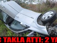 Araç Takla Attı; 2 Yaralı