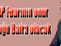 TÜYAP Fuarının onur konuğu Bafra olacak