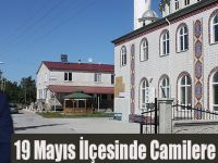 19 Mayıs İlçesinde Camilere Özel İlgi