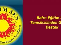 Bafra Eğitim Sen Temsilcisinden Gökder'e Destek