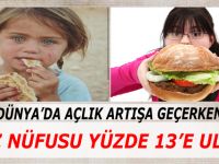 DÜNYA’DA AÇLIK ARTIŞA GEÇERKEN OBEZ NÜFUSU YÜZDE 13’E ULAŞTI