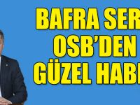 BAFRA SERA OSB’DEN GÜZEL HABER