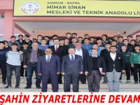 BAŞKAN ŞAHİN ZİYARETLERİNE DEVAM EDİYOR