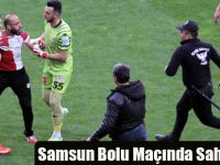 Samsun Bolu Maçında Saha Karıştı