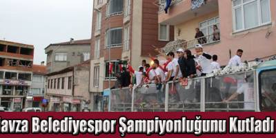 Havza Belediyespor Şampiyonluğunu Kutladı