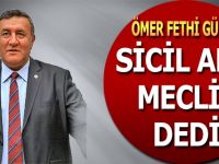 Gürer, “Sicil Affı” için Meclis Araştırması açılmasını istedi