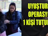 Uyuşturucu Operasyonu 1 kişi tutuklandı