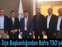 AK Parti İlçe Başkanlığından Bafra TSO’ya Ziyaret