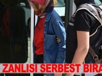 FETÖ ZANLISI SERBEST BIRAKILDI