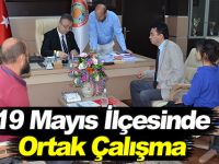 19 Mayıs İlçesinde Ortak Çalışma
