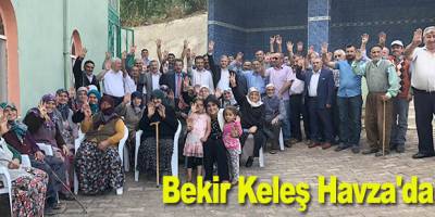 Bekir Keleş Havza'da