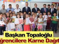 Başkan Topaloğlu Öğrencilere Karne Dağıttı.