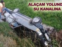 ALAÇAM YOLUNDA ARAÇ SU KANALINA UÇTU