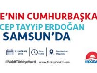 Cumhurbaşkanı Erdoğan Samsun'a geliyor