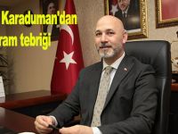 İl Başkanı Karaduman'dan Bayram tebriği