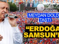 Cumhurbaşkanı Erdoğan Samsun'da Muhteşem karşılandı