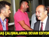 ÇAMAŞ ÇALIŞMALARINA DEVAM EDİYOR