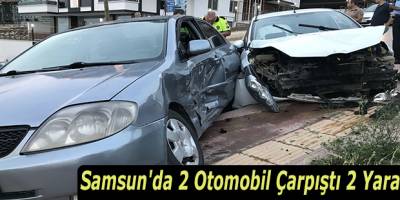 Samsun'da 2 Otomobil Çarpıştı 2 Yaralı