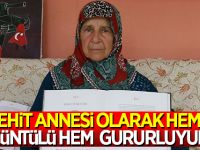 "Şehit Annesi Olarak Hem Üzüntülü Hem Gururluyum"