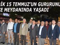 LADİK 15 TEMMUZ’UN GURURUNU İLÇE MEYDANINDA YAŞADI