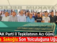 Ak Parti İl Teşkilatının Acı Günü