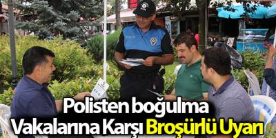 Polisten boğulma vakalarına karşı broşürlü uyarı