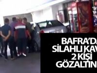 Bafra'da Silahlı Kavga:2 Gözaltı