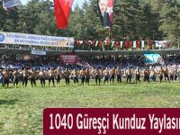 1040 Güreşçi Kunduz Yaylasında Buluştu